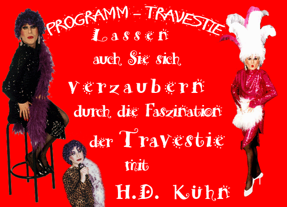 Travestie mit H.D. Kuehn